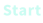 Start
